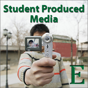 Student Produced Media Student Produced Media